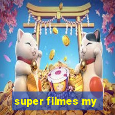 super filmes my